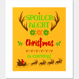 Spoiler Alert OMG - Christmas Is Coming Posters and Art